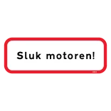 Sluk motoren Skilt