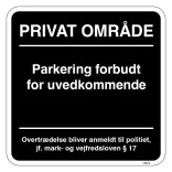 Privat område Parkering forbudt for uvedkommende. Parkeringsskilt