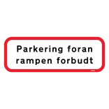 PARKERING foran rampen FORBUDT. Parkeringsskilt