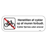 Henstillen af cykler op af muren forbudt Cykler fjernes uden ansvar. Parkeringsskilt