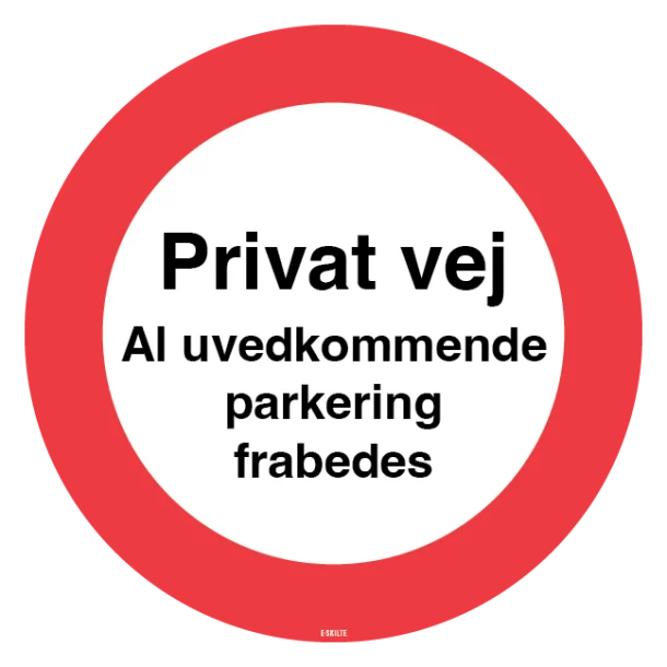 Privat vej Al uvedkommende parkering frabedes. Skilt