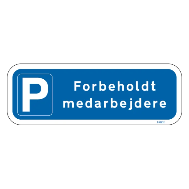 Parkeringspalds forbeholdt medarbejdere. P skilt