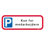 Parkering kun for medarbejdere. Parkeringsskilt