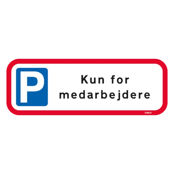 Parkering kun for medarbejdere. Parkeringsskilt