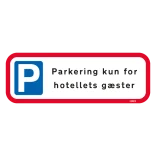 Parkering kun for hotellets gæster. Parkeringsskilt