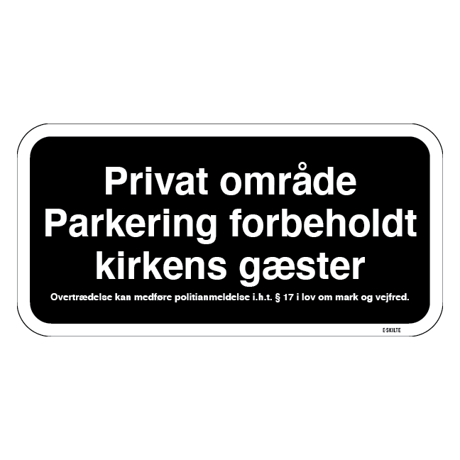 Privat område Parkering forbeholdt kirkegårdens gæster. Overtrædelse kan medføre politianmeldelse i.h.t. § 17 i lov om mark og vejfred. Parkeringsskilt