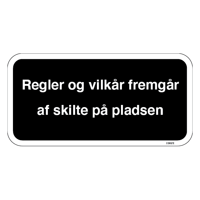 Regler og vilkår fremgår af skilte på pladsen. Parkeringsskilt