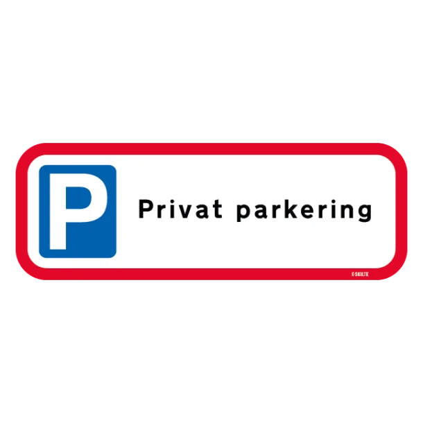 PRIVAT PARKERING . Parkeringsskilt