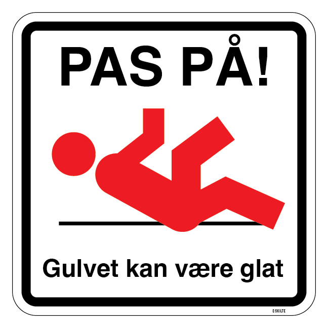 Pas på! Gulvet kan være glat. Piktogram skilt