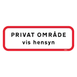 Privat område vis hensyn skilt