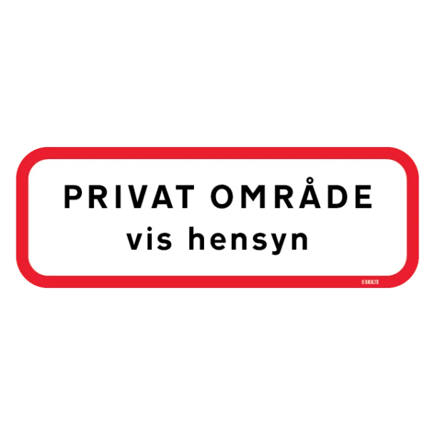 Privat område vis hensyn skilt