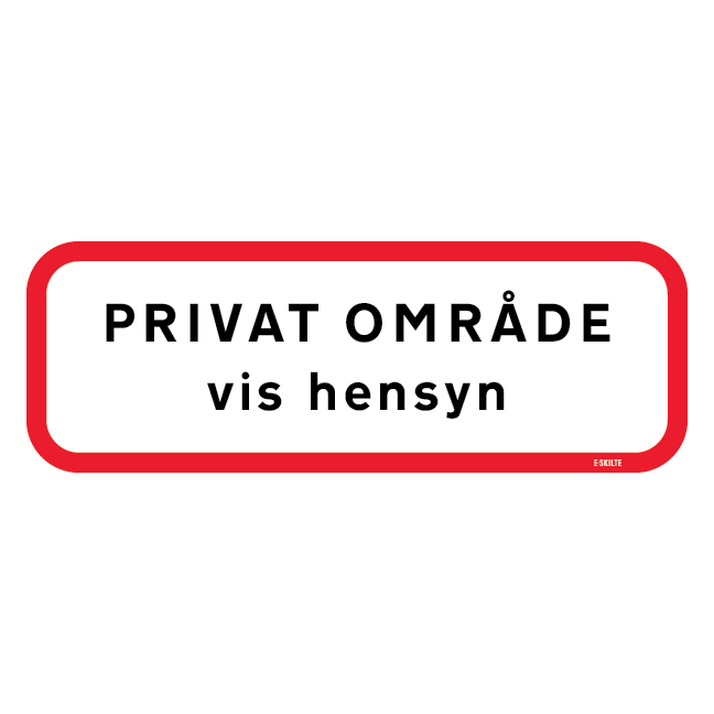 Privat område vis hensyn skilt