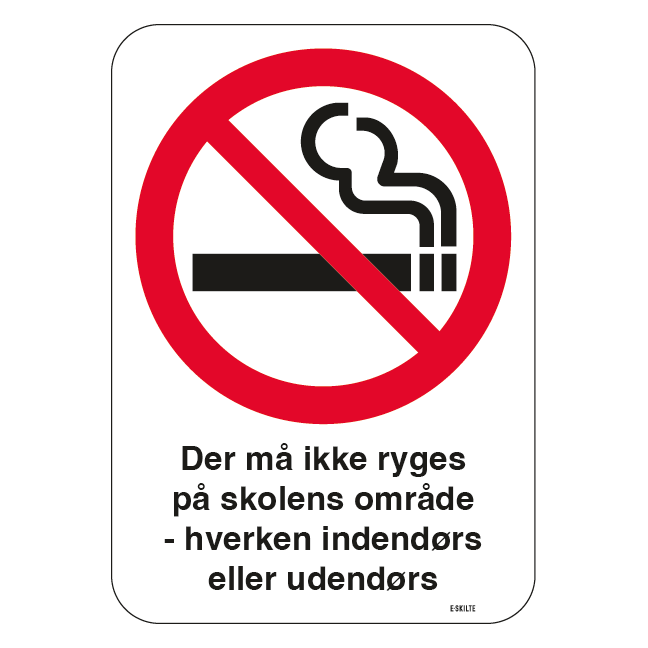 Der må ikke ryges på skolens område - hverken indendørs eller udendørs. Rygeskilt