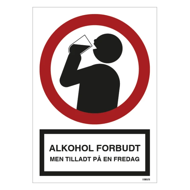 Alkohol forbudt Men tilladt på en fredag skilt