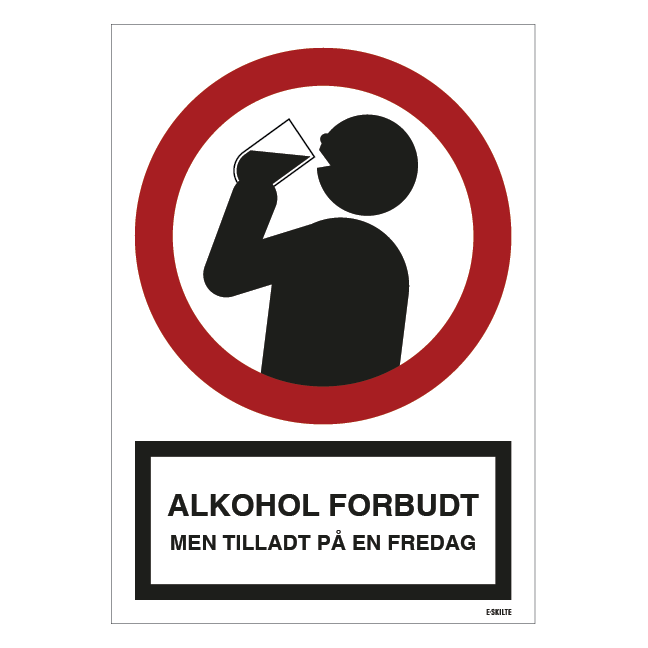 Alkohol forbudt Men tilladt på en fredag skilt