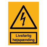 Livsfarlig højspænding skilt