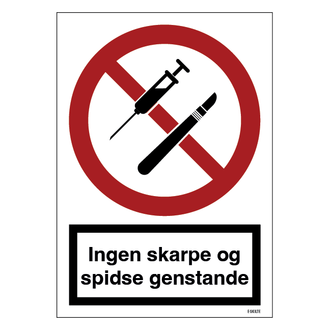 Ingen skarpe og spidse genstande skilt