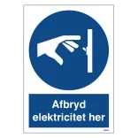 Afbryd elektricitet her skilt