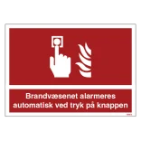 Brandvæsenet alermeres automatisk ved tryk på knappen skilt