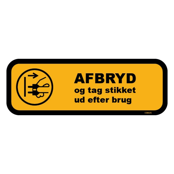 Afbryd og tag stikket ud efter brug skilt