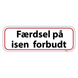 Færdsel på isen forbudt skilt