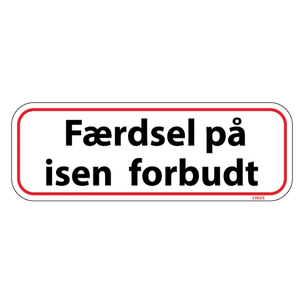 Færdsel på isen forbudt skilt