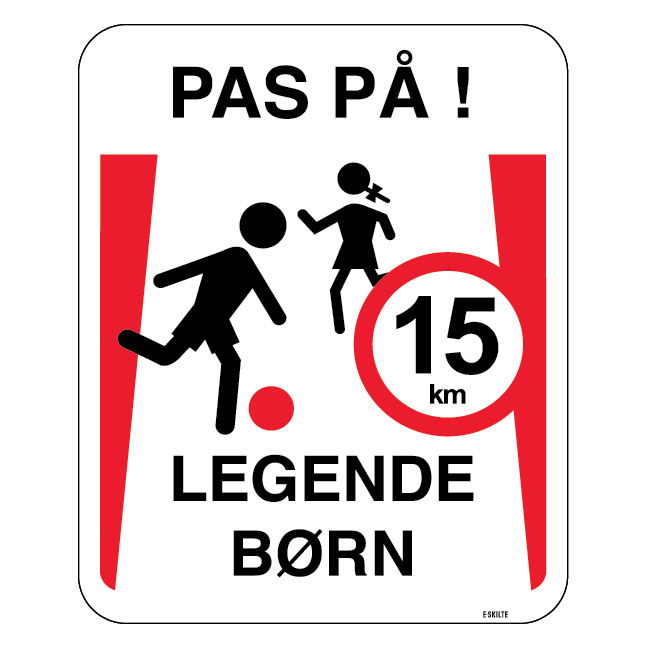 Pas på legende børn 15 km. Skilt.