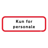 Kun for personale. Forbudsskilt