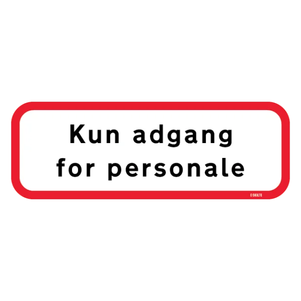 Kun adgang for personale. Skilt Firkantet.