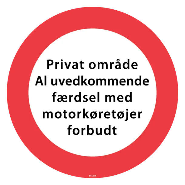 Privat område al uvedkommende færdsel med motorkøretøjer forbudt. Skilt