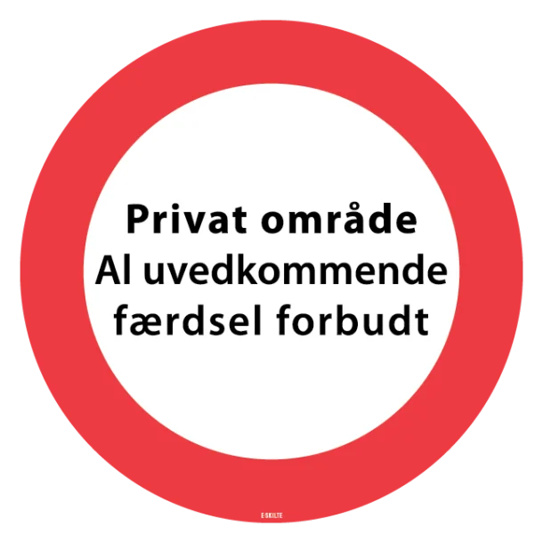 Privat område al uvedkommende færdsel forbudt. skilt