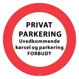 PRIVAT PARKERING Udvedkommende kørsel og parkering FORBUDT. Skilt