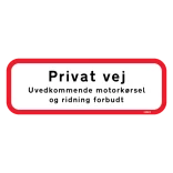 Privat Vej Uvedkommende motorkørsel og ridning forbudt. Skilt