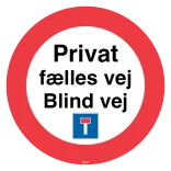 Privat fælles vej Blind vej skilt med piktogram