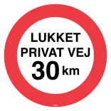 Lukket privat vej 30 km. Skilt