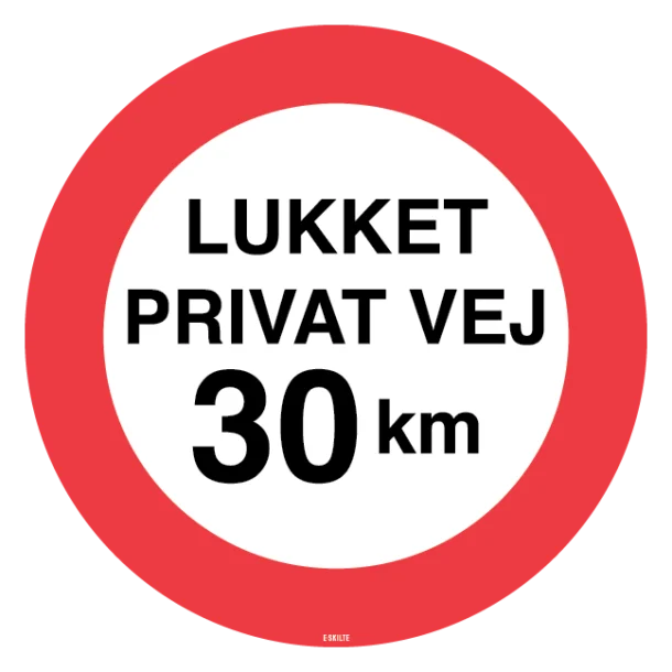 Lukket privat vej 30 km. Skilt