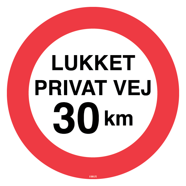 Lukket privat vej 30 km. Skilt