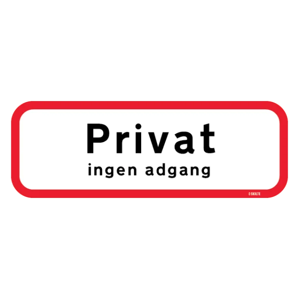 Privat ingen adgang. Skilt