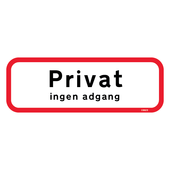 Privat ingen adgang. Skilt