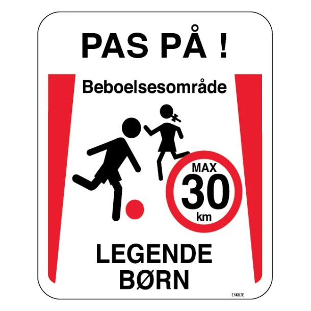 Pas på! Beboelsesområde legende børn Max30 km. Legendebørnskilt