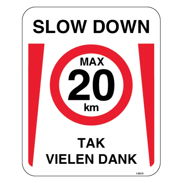 SLOW DOWN - TAK - VIELEN DANK. Hastighedsbegrænsning skilt