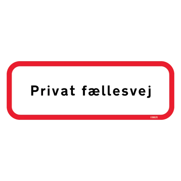 Privat fællesvej. Skilt