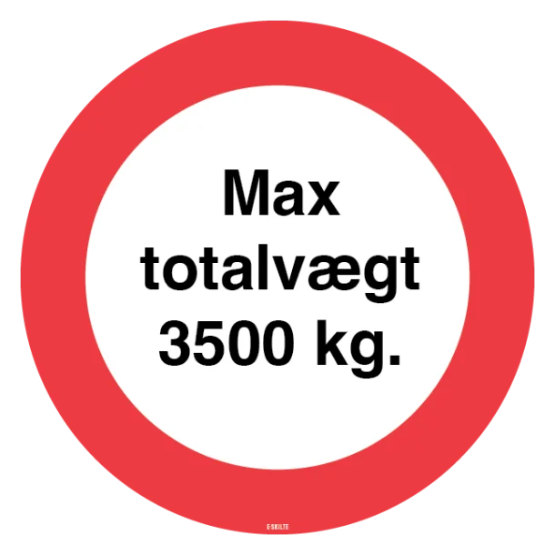 Max totalvægt 3500 kg. Forbudt skilt