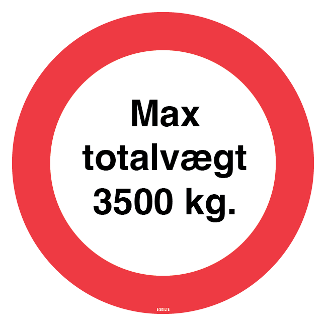 Max totalvægt 3500 kg. Forbudt skilt