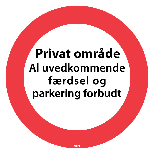 Privat område al uvedkommende færdsel og parkering forbudt.Skilt