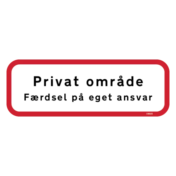 Privat område færdsel på eget ansvar skilt