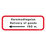 Varemodtagelse Delivery of goods 150m Henvisnings skilt