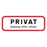 PRIVAT Adgang efter aftale. Trafikskilt