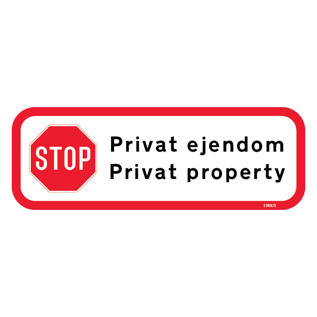 Privat ejendom Private Property. Forbudsskilt