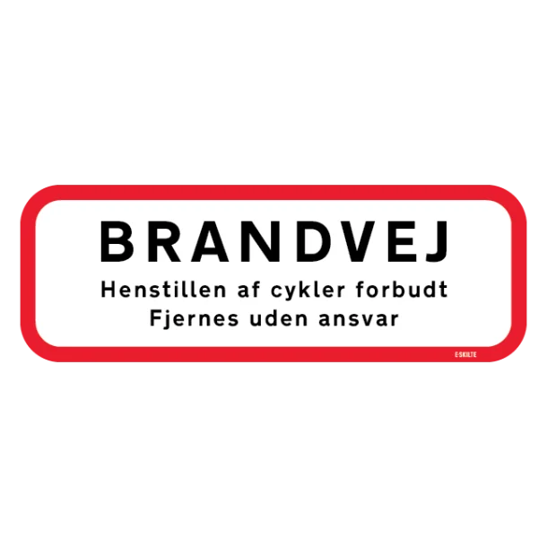 Brandvej. Henstillen af cykler forbudt fjernes uden ansvar. skilt